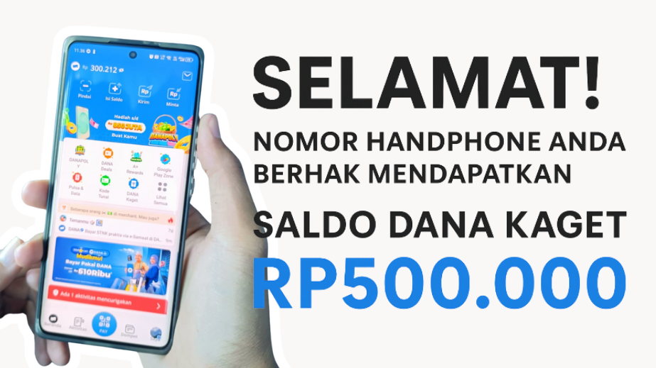 Selamat! Nomor HP Anda Berhak Dapat Saldo DANA Kaget Rp500.000! Klaim Sekarang Sebelum Hangus!