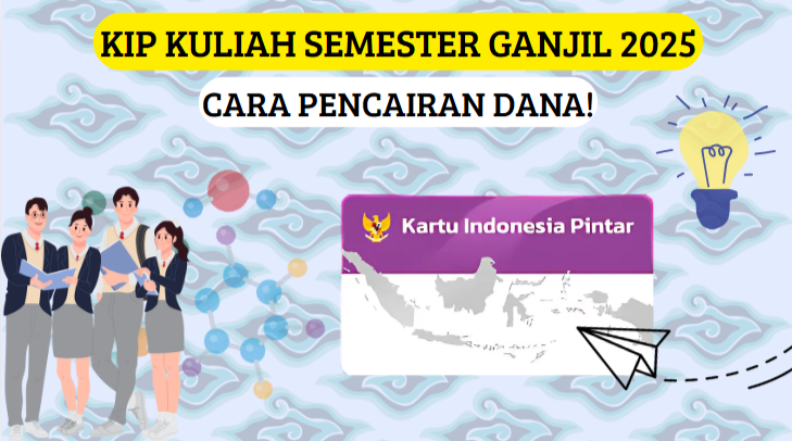 Mahasiswa Full Senyum! KIP Kuliah 2025 Semester Ganjil Mau Cair Sebentar Lagi!