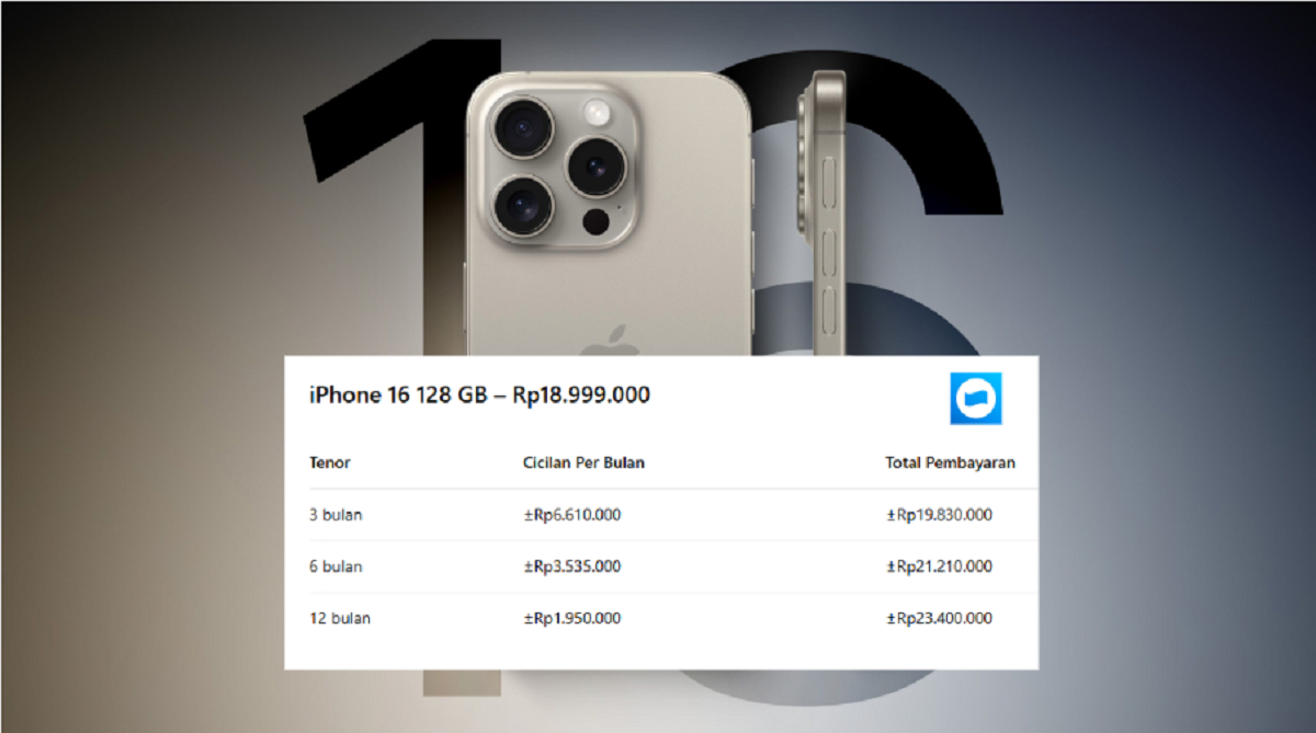Kredit iPhone 16 Sekarang Pakai Dana PayLater, Bunga Flat 2,6 Persen per Bulan Aja! Simak Cicilannya Disini