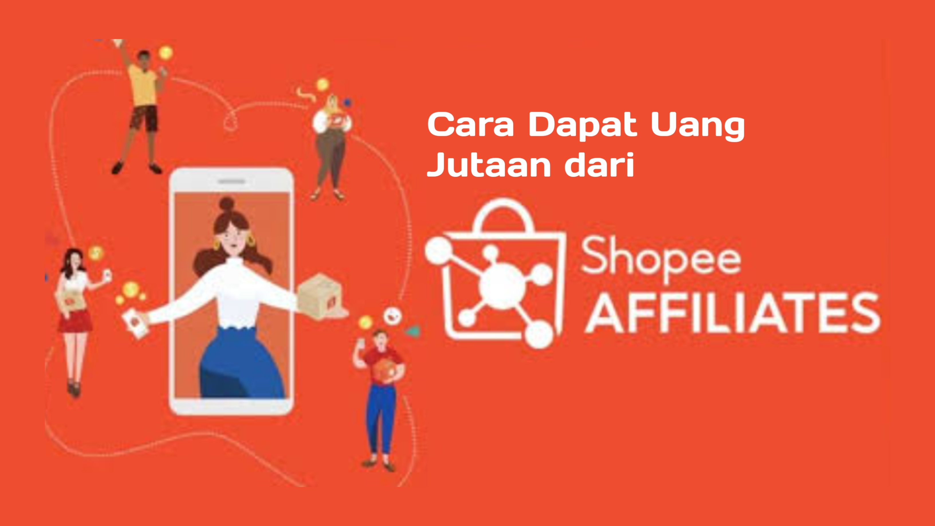 Dapat Cuan 1 Juta Perhari, Cara Dapat Uang dari Shopee Affiliate Bermodalkan HP Saja