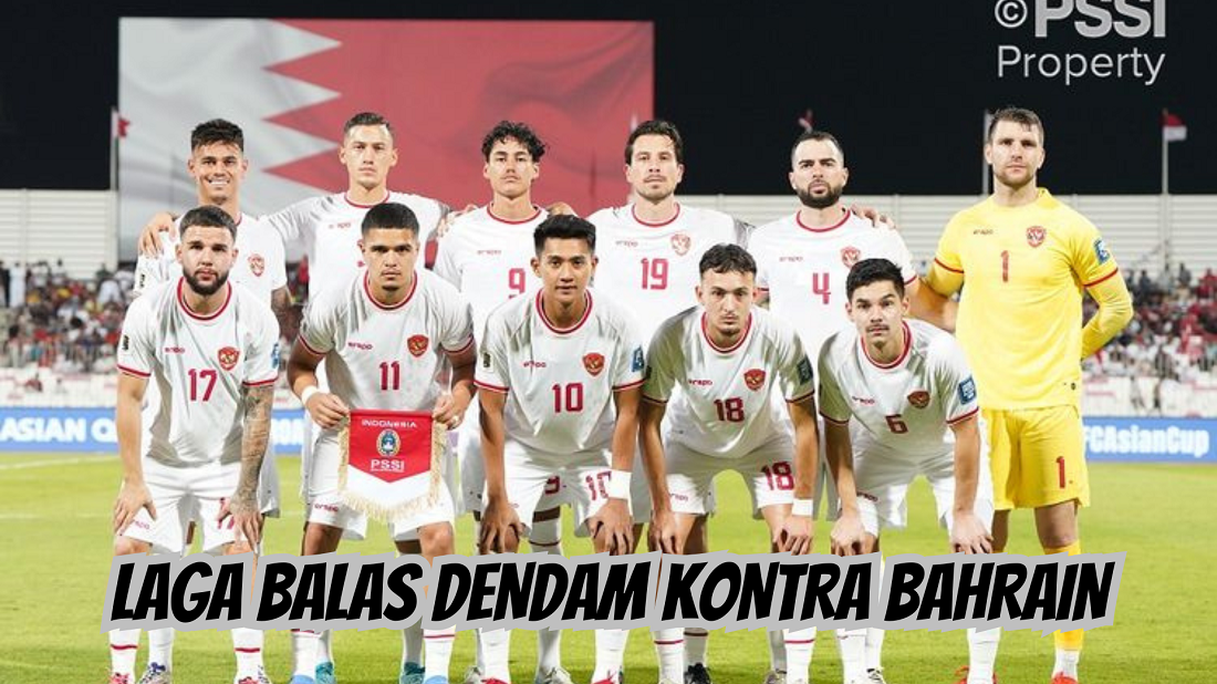 Prediksi Susunan Pemain Indonesia Vs Bahrain Di SUGBK, Kalau Begini Auto Menang! Simak Prediksi Susunannya