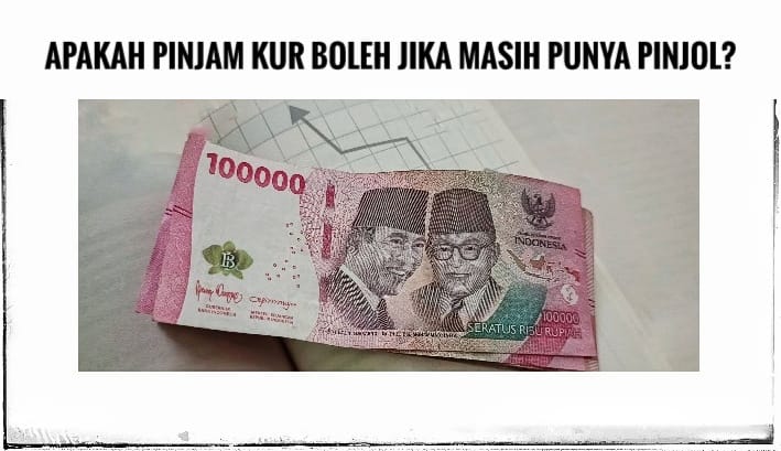 Bisa Ditolak Pinjaman KUR Apabila Tercatat Masih Mempunyai Pinjol, Begini Solusi Jitu Agar Bisa Lolos