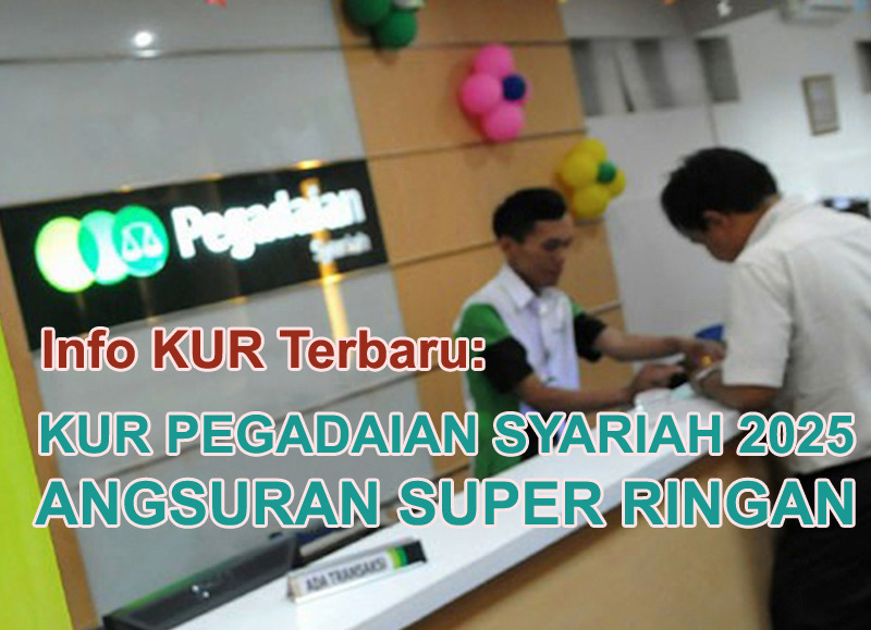 Rekomen untuk Tambahan Modal, Pinjaman KUR Pegadaian Syariah 2025 Tanpa Jaminan, DANA Rp10 Juta Langsung Cair