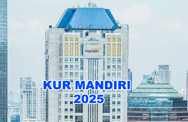Pinjaman Rp10-500 Juta Cepat Cair, Cek Syarat KUR Mandiri 2025