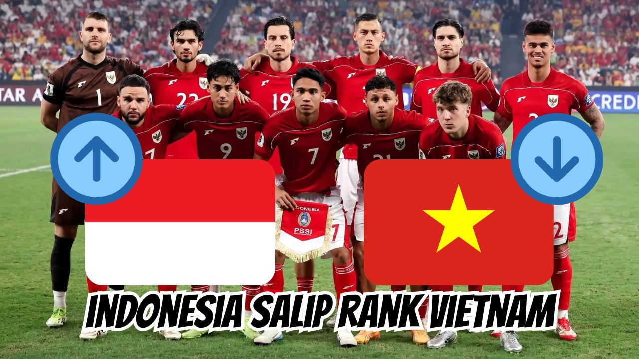Indonesia Salip Peringkat FIFA Vietnam Jika Sukses di Putaran Keempat Kualifikasi Piala Dunia 2026! Cek Fakta