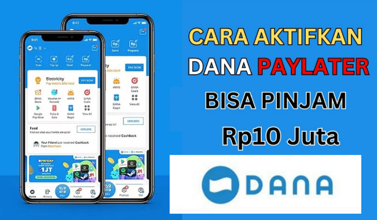 Rahasia Aktivasi DANA PayLater Tanpa Slip Gaji & BI Checking, Bisa Cair Sekarang Hingga 10 Juta