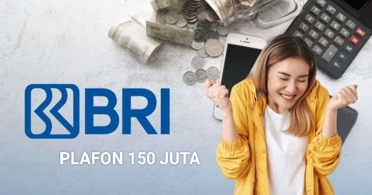 WOW! Rincian KUR BRI 2025 Plafon 150 Juta Ternyata Cicilannya Cuma Segini? 