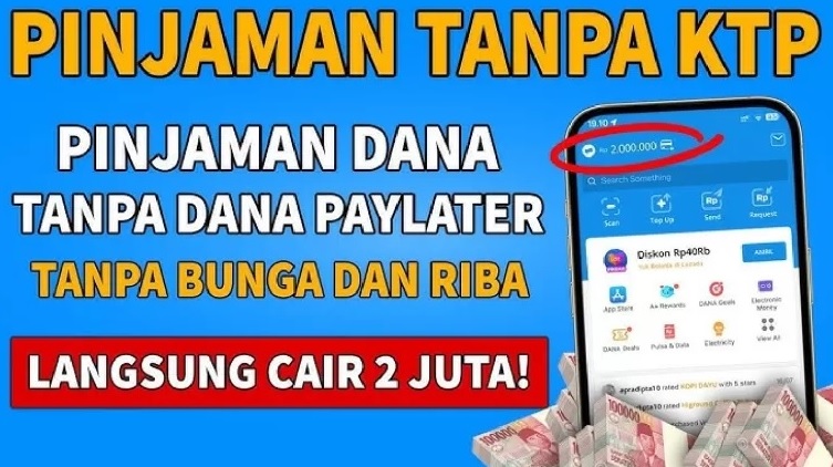 Cair 2 Juta Rupiah Tanpa Perlu KTP, Begini Cara Ajukan Pinjaman Online di Aplikasi DANA 