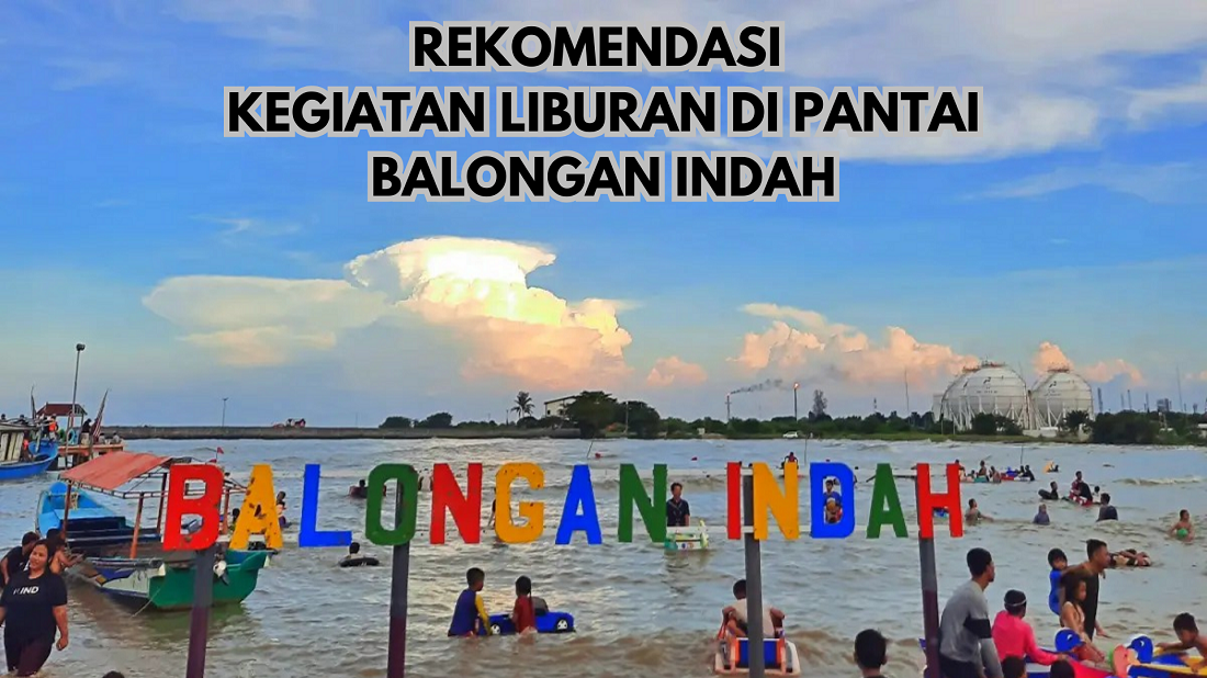 Ini 3 Kegiatan Yang Bisa Kamu Lakukan Di Pantai Balongan Indah Indramayu Saat Musim Liburan, Jadi Rekomendasi!