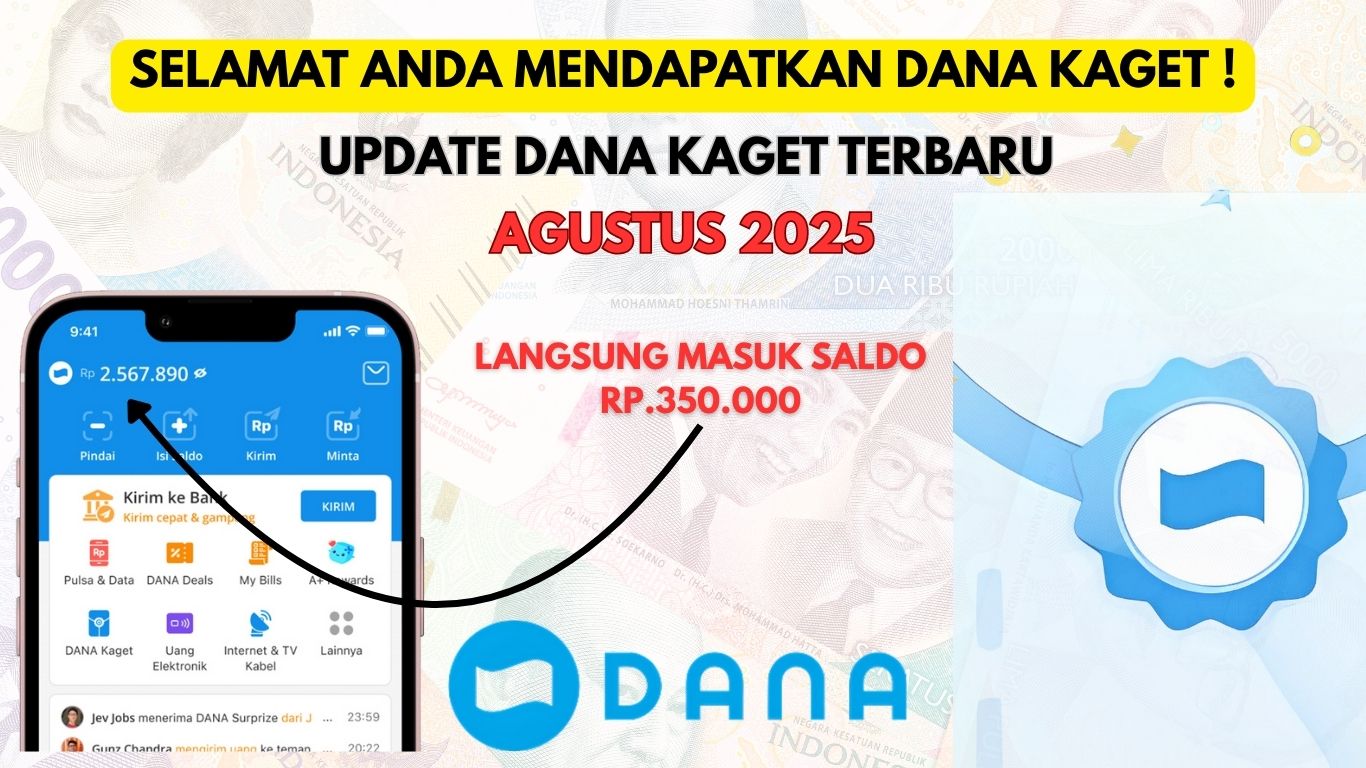 Anda Mendapatkan Saldo Dana Kaget Sebesar Rp350 Ribu! Cek Link Dana Kaget Terbaru Agustus 2025!