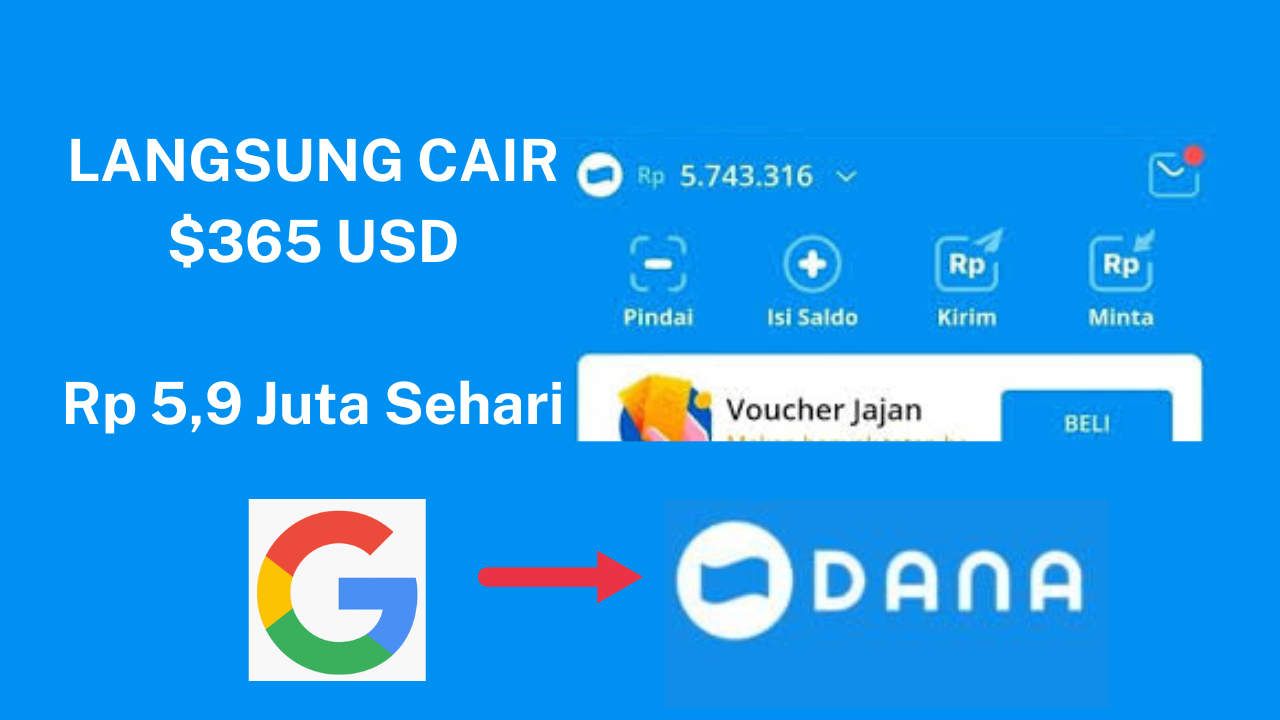 Cara Menghasilkan Saldo DANA dari Google Sampai Dibayar 365 Dollar Sehari, Jadi Sumber Penghasilan