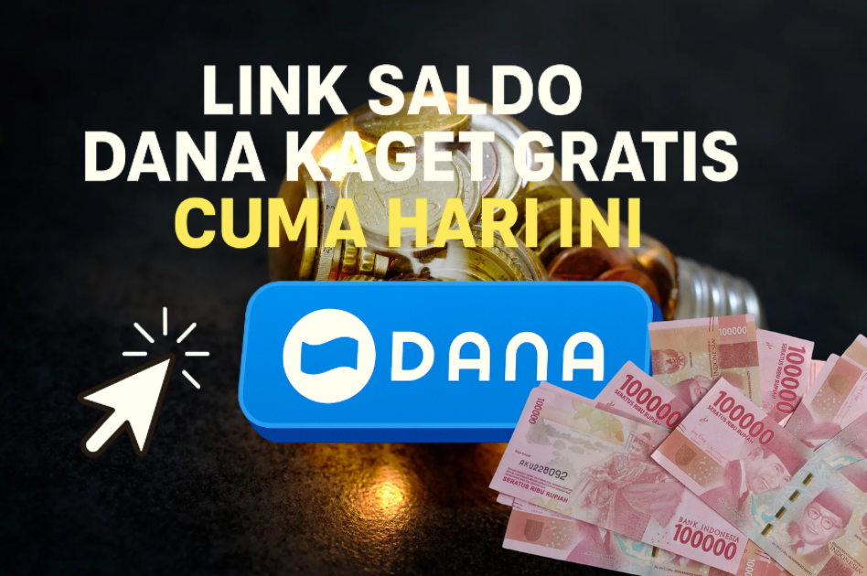 Cek Dompet Digital Kamu Sekarang, Ada Saldo DANA Kaget Rp611.000 Yang Bisa Kamu Klaim Sekarang Juga!