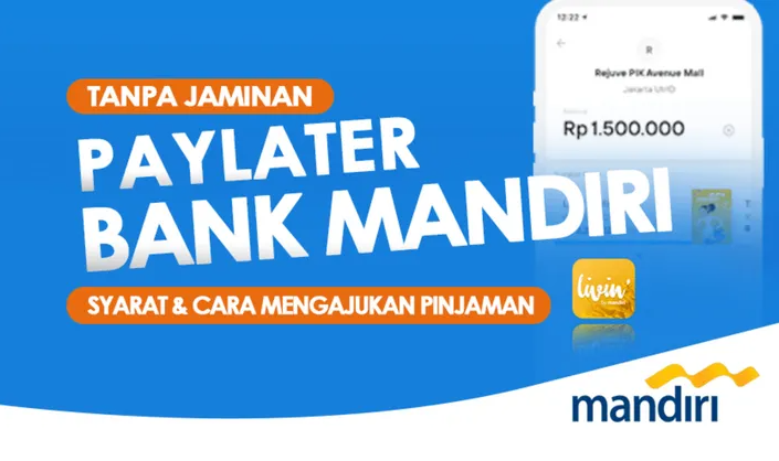 Paduan Lengkap Cara Aktifkan Livin’ Paylater! Dapatkan Pinjaman Hingga Limit Rp20 Juta dan Cicilan Ringan!