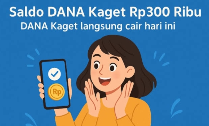 Edisi Juni 2025 Klaim Dana Kaget Hari Ini, Akun DANA Kamu Berhak Terima Rp300 Ribu! Link Terbaru Ada Disini