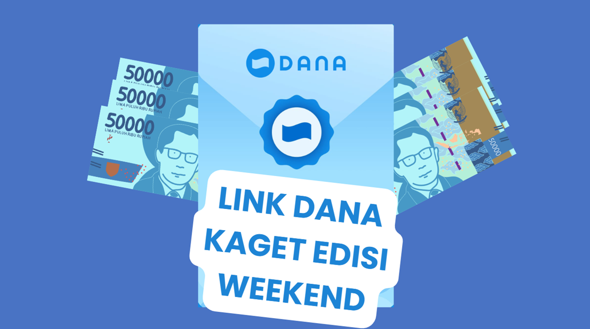 Link Saldo DANA Kaget Terbaru Hari Ini Edisi Weekend GRATIS, Siapa Cepat Dia Dapat Rp50.000!