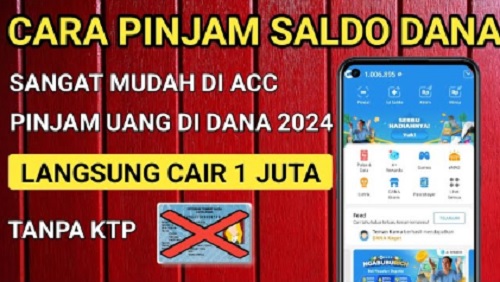 Cair 1 Juta Tanpa Syarat, Ini Cara Pinjam Uang di Dana Tanpa Gunakan KTP