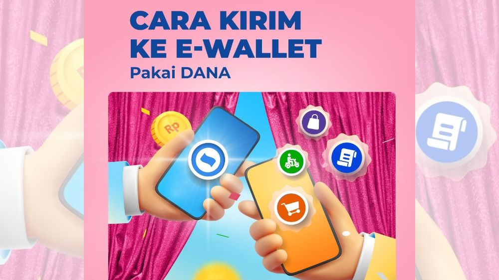Mau Transfer Saldo? Begini Cara Mudah Kirim Uang Pakai DANA ke E-Wallet dan Rekening Bank!