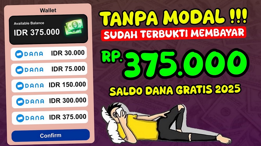 Tanpa Modal dan Terbukti Membayar Rp375.000 Ini Aplikasi Penghasil Saldo DANA Gratis 2025