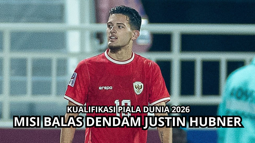 Pesan Justin Hubner Ke Bahrain: 'Kami Akan Menunjukkan Kepada Mereka Siapa Indonesia Di Jakarta'