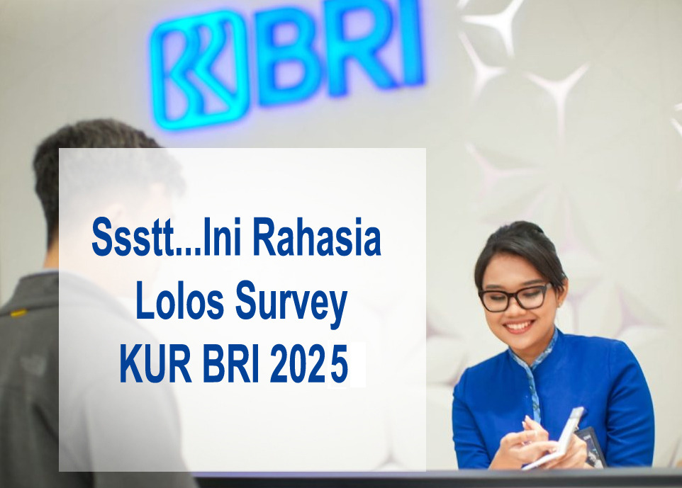 Resmi! Cara Lolos Survey KUR BRI 2025: Cek Skema Tabel Angsuran Pinjaman Rp10-100 Juta, Syarat Mudah