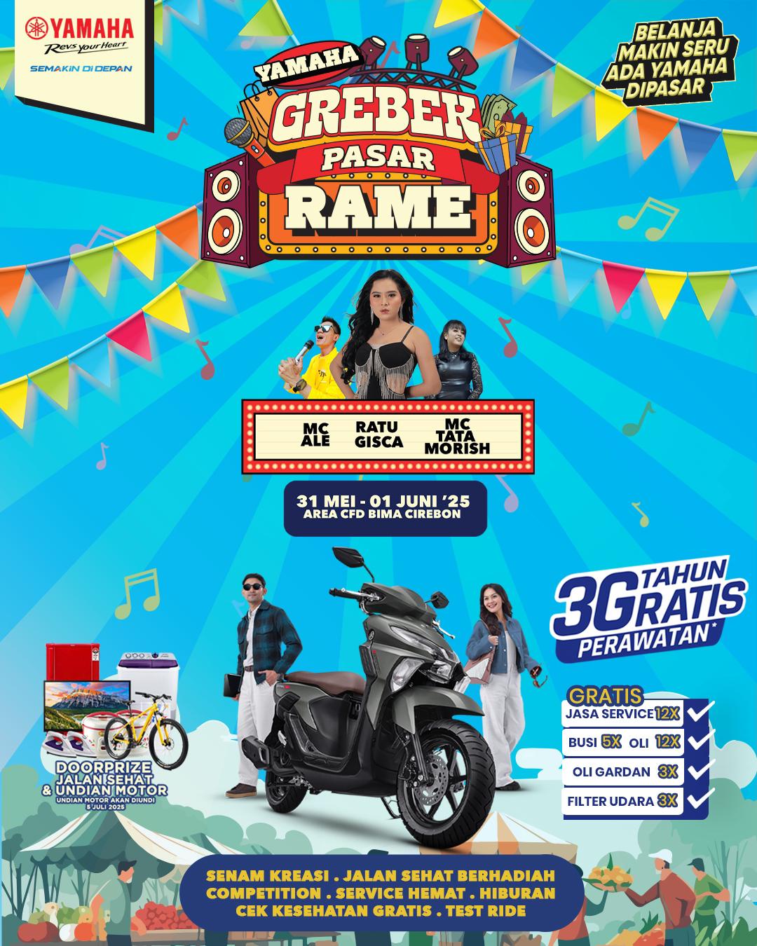 Yamaha Grebek Pasar Rame Kembali Hadir di CFD Bima Cirebon  31 Mei – 1 Juni 2025