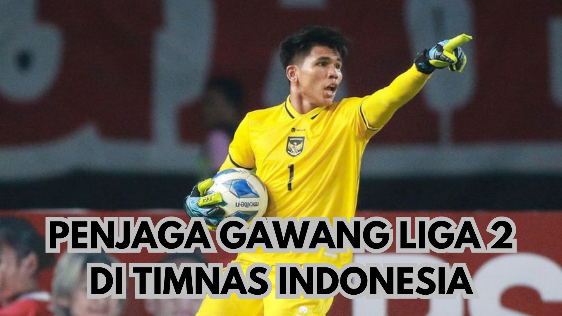 Profil Cahya Supriadi, Penjaga Gawang Yang Bersinar Di Laga Indonesia Vs Myanmar Piala AFF 2024!