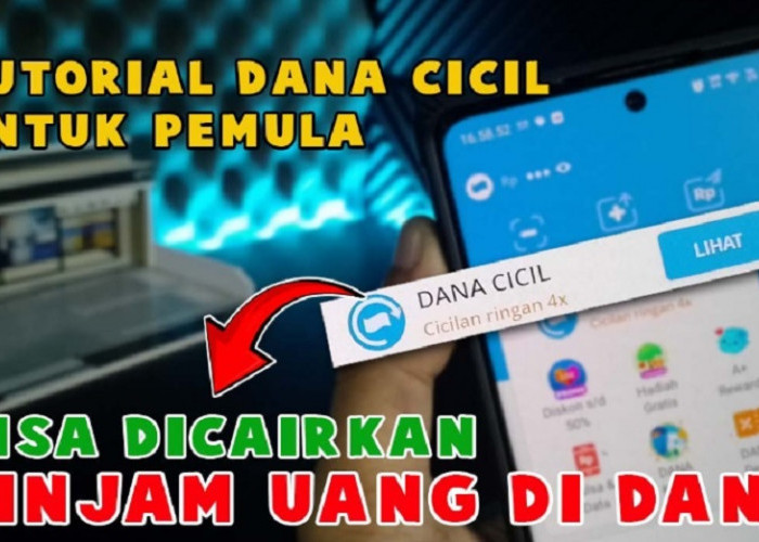 Cara Menggunakan DANA Cicil Bagi Pemula, Beli Sekarang Bayar Nanti Yuk Coba!