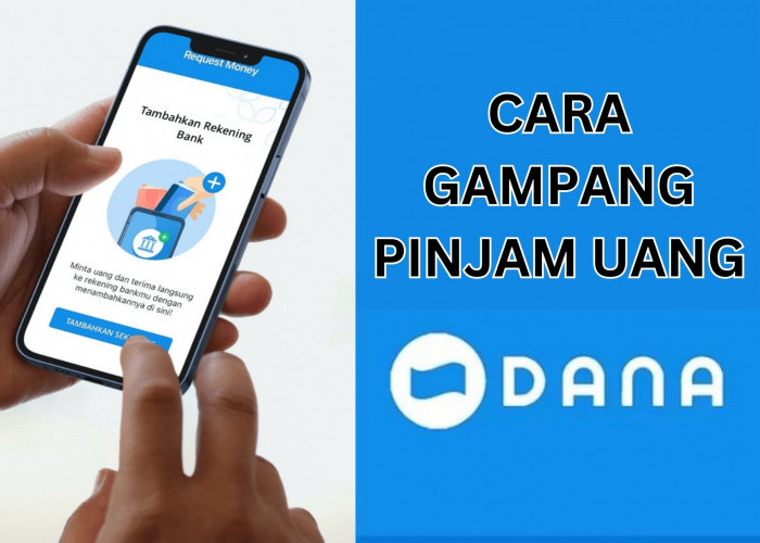 Tanpa KTP, Cair Kurang Dari 10 Menit! Begini Cara Pinjam Uang di DANA Rp1 Juta Langsung Cair Tanpa Ribet