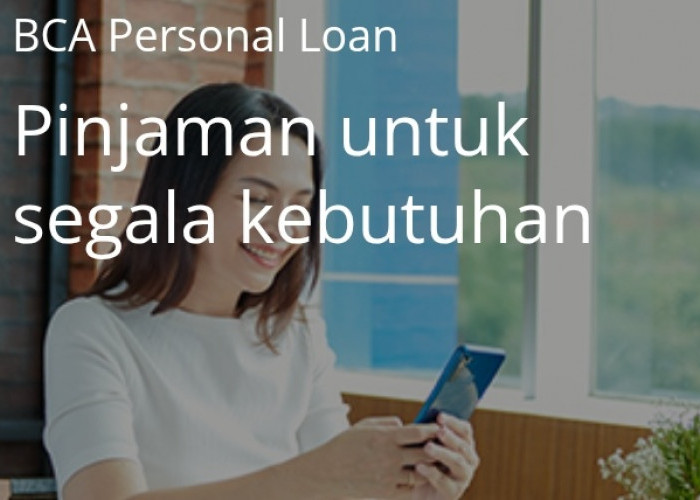 Mau Dapat Pinjaman Modal Usaha Tanpa Agunan? BCA Personal Loan Solusinya, Bisa Bawa Pulang Rp100 Juta