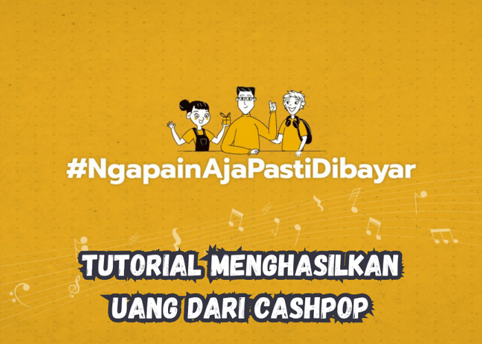 Begini Cara Memainkan Aplikasi Penghasil Uang Cashpop, Simak Tutorialnya Disini!