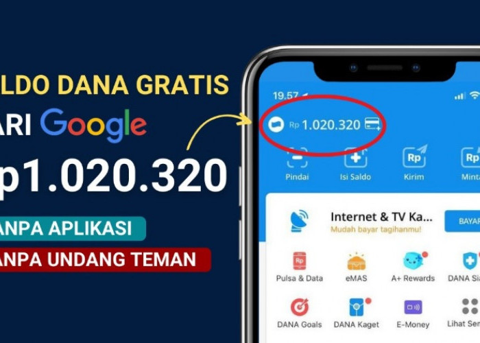 Tanpa Undang Teman Dapat Uang Rp1 Juta , Berikut Cara Dapatkan Saldo Dana Gratis dari Google 