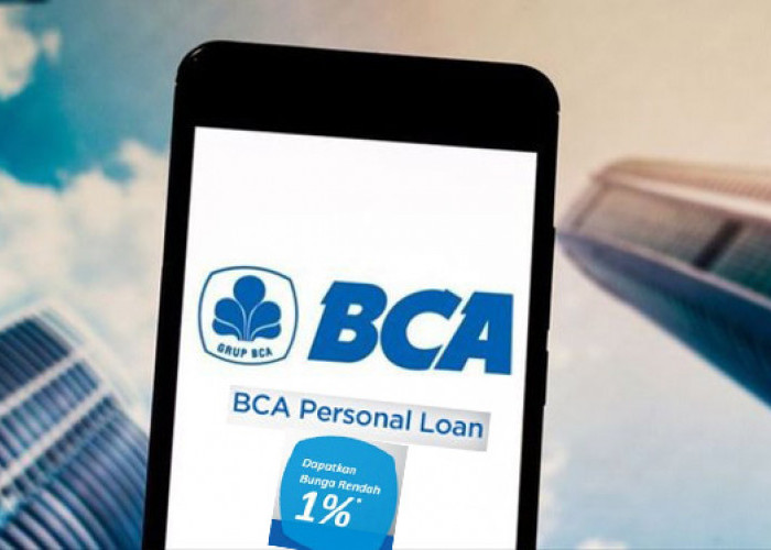 Butuh Dana Segera: Ajukan Pinjaman BCA Tanpa Agunan, Plafon Hingga Rp100 Juta, Cek Angsuran Terendah
