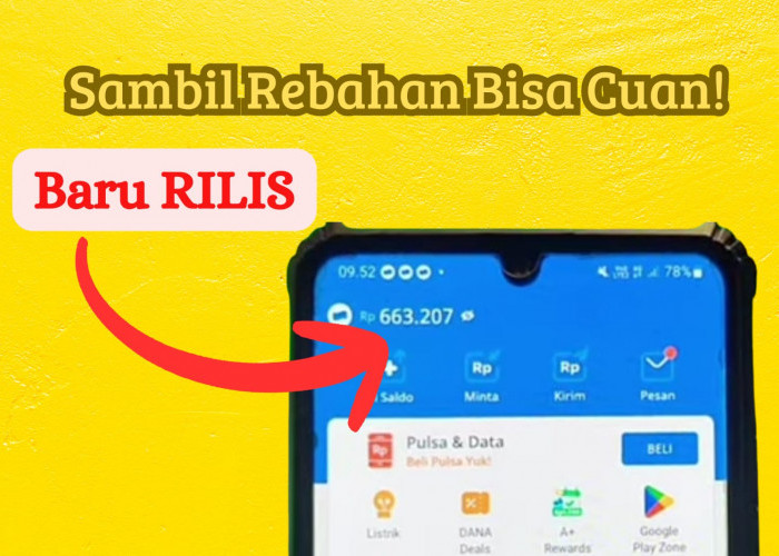 Main Game Ini Bisa Cuan Rp479 Ribu jadi Saldo Dana, Sambil Rebahan Bisa Dapat Setiap Hari!
