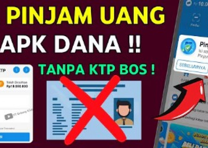 Prosesnya Cuma 5 Menit! Ini Cara Pinjam Saldo DANA Tanpa KTP Tanpa Paylater Hingga Rp20 Juta, Mudah Banget!