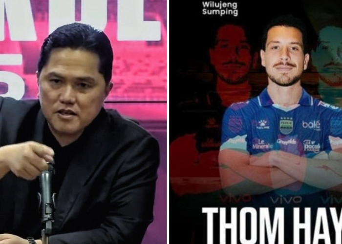 Erick Thohir Apresiasi Langkah Thom Haye Gabung ke Persib Bandung, Katanya Bisa Meningkatkan Kualitas Liga