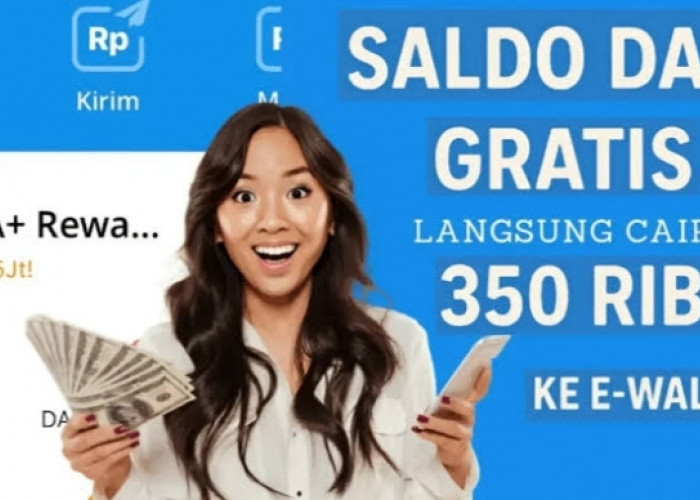 SELAMAT! Nomor Kamu Terpilih, Klaim Saldo Dana Gratis Rp350 Ribu dari Apk DANA 'Main 1 Jam Auto Cuan'