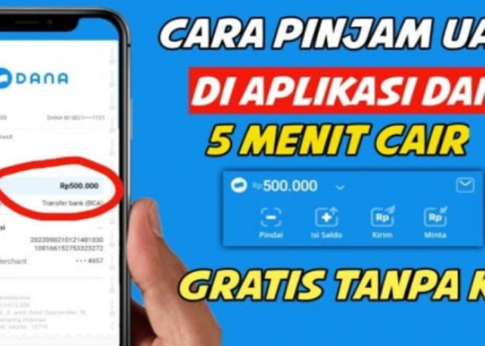 Cara Pinjam Saldo DANA Tanpa DANA Paylater dan Tanpa KTP, Langsung Cair Hingga Rp20 Juta!