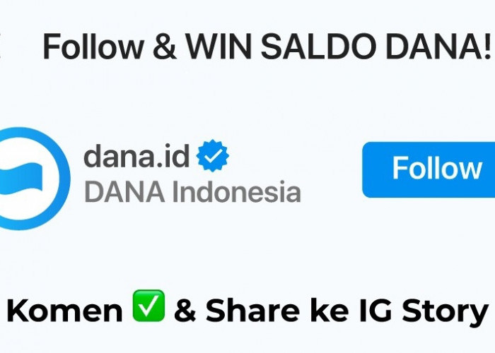 Modal Klik Follow! Begini Cara Dapatkan Saldo DANA Gratis dari Instagram, Hadiah Ratusan Ribu Sampai Jutaan! 