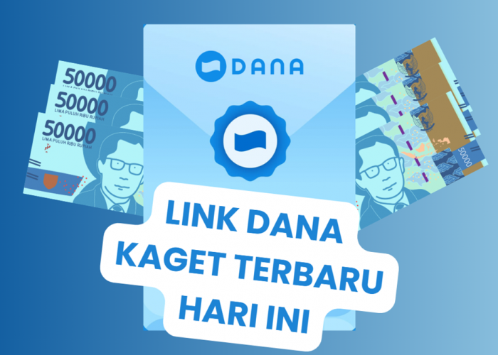 Cara Klaim Saldo DANA Kaget Gratis Hari Ini, Bisa Dapat Hingga Rp250.000!