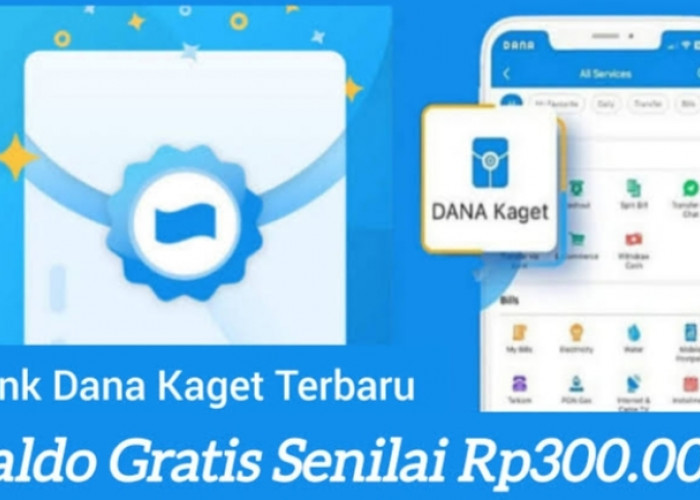Selamat! Nomor Kamu Berhasil dapat Saldo DANA Gratis dari Dana Kaget, Link Terbaru Klaim Rp300 Ribu