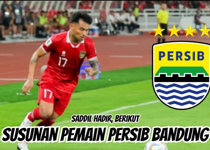 Masih Perkasa! Ini Susunan Pemain Persib Bandung Setelah Hadirnya Saddil Ramdani, Simak Prediksinya Disini