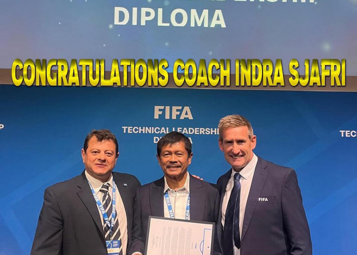 Indra Sjafri Lulus dari Program FIFA Technical Leadership Diploma Edisi Perdana, Bawa Harapan Baru!