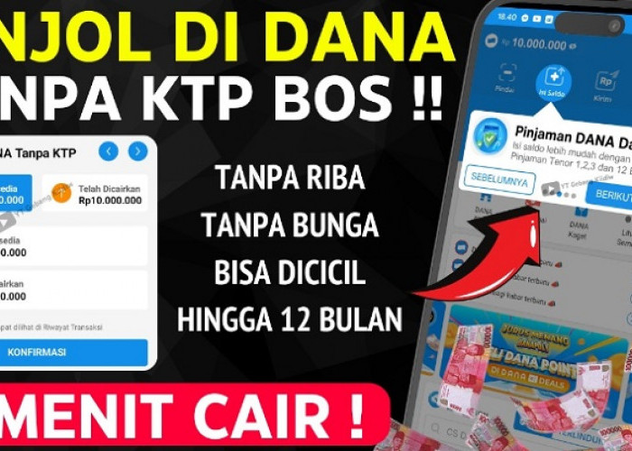 Langsung di ACC Tanpa KTP, Ini Cara Pinjam Uang di Dana dengan Limit 10 Juta Rupiah