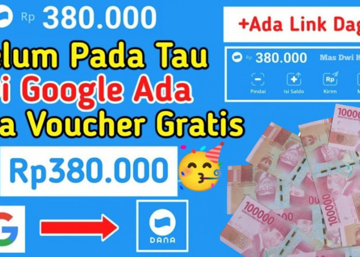 Google Diam-Diam Kasih Saldo DANA Rp380 Ribu Gratis! Begini Caranya Tanpa Undang Teman dan Tanpa Aplikasi!  