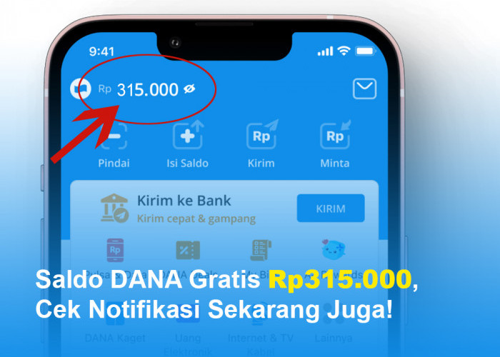 Selamat Nomor HP Anda Terpilih Sebagai Penerima Saldo DANA Gratis Rp315.000, Cek Notifikasi Sekarang Juga!