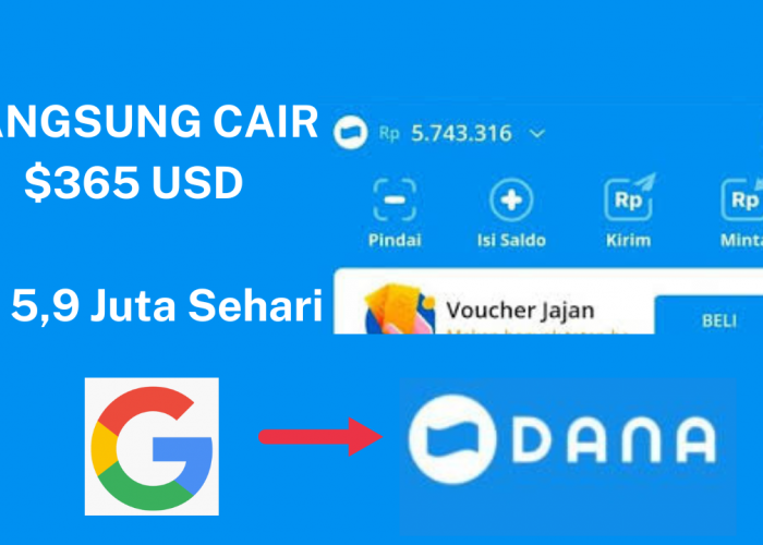 Cara Menghasilkan Saldo DANA dari Google Sampai Dibayar 365 Dollar Sehari, Jadi Sumber Penghasilan