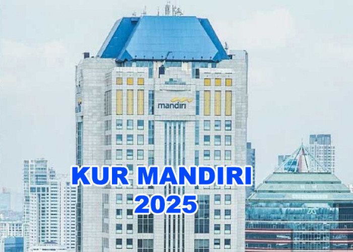 Tabel Cicilan KUR Mandiri 2025! Pinjaman Rp50 Juta Bebas Jaminan, Suku Bunga Ringan