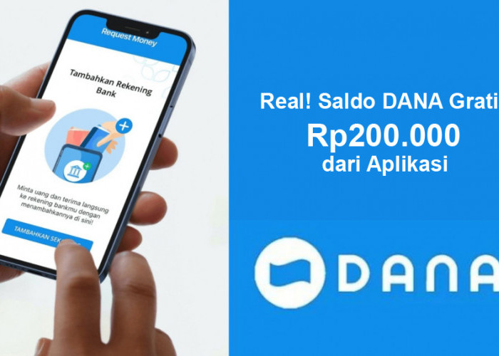 Gak Besar Asal Real! Saldo DANA Gratis Rp200.000 dari Aplikasi Ini Langsung Masuk ke Dompet Digital