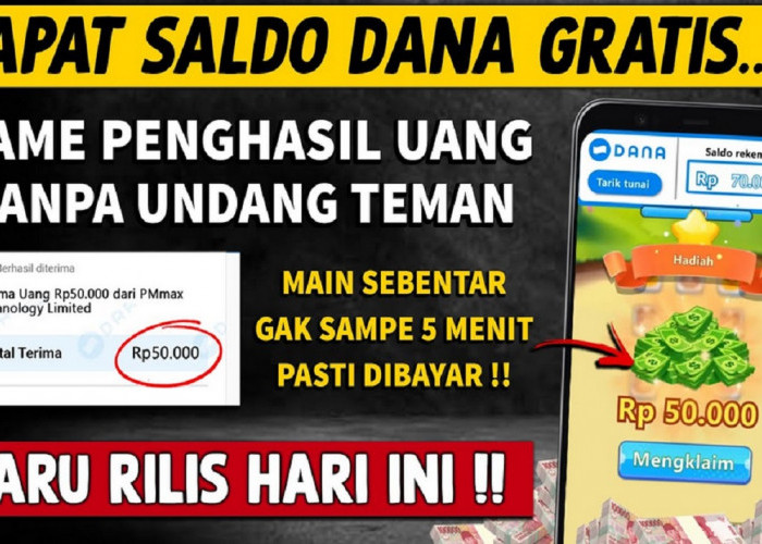 Dapatkan Saldo DANA Rp50.000 Hanya Modal Daftar Doang! Ini 2 Aplikasi Game Penghasil Saldo E-Wallet Terbaru