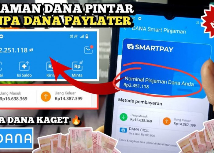Bisa Pinjam Saldo DANA Rp2.250.000 Tanpa Dana PayLater, Begini Cara Cepat Aktifkan Fitur Smartpay!